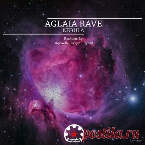 Aglaia Rave – Nebula [MYC1311]