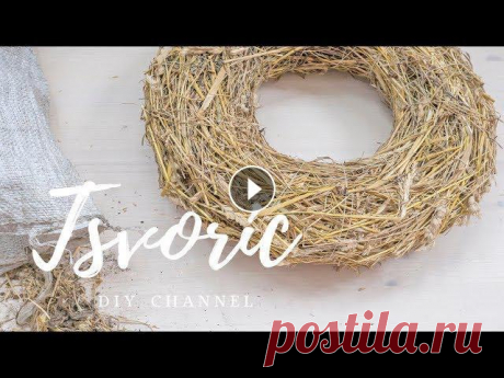 Как сделать пасхальный венок из сена / DIY Tsvoric #tsvoric #пасхальныйдекор #венокизсена МОИ СОЦСЕТИ♡INSTAGRAM: ♡INSTAGRAM шаблоны : ♡ГРУППА VK : ♡OK: ♡FACEBOOK: _ Мой канал на YouTube, с обучающими м...