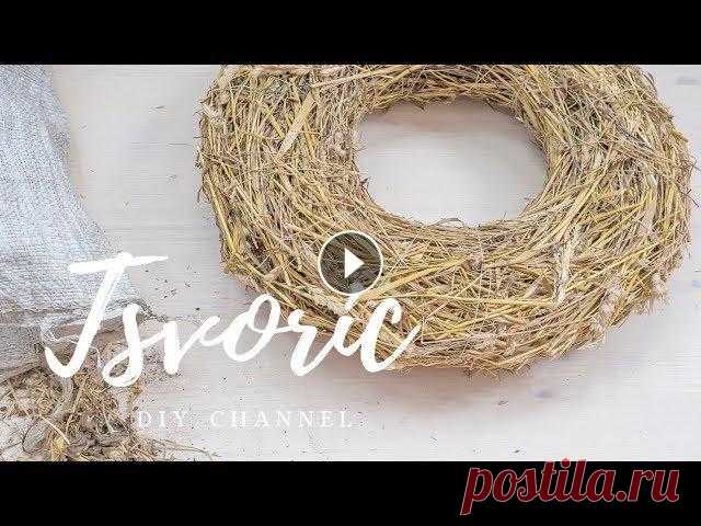 Как сделать пасхальный венок из сена / DIY Tsvoric #tsvoric #пасхальныйдекор #венокизсена МОИ СОЦСЕТИ♡INSTAGRAM: ♡INSTAGRAM шаблоны : ♡ГРУППА VK : ♡OK: ♡FACEBOOK: _ Мой канал на YouTube, с обучающими м...