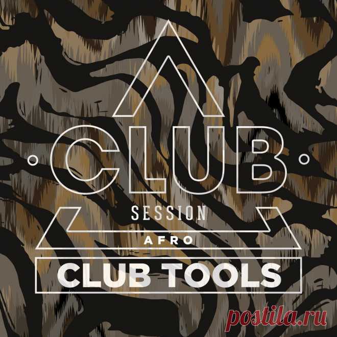 VA - Club Session Pres. Club Tools Afro, Vol. 1 CSCOMP3639 » MinimalFreaks.co