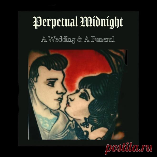 Perpetual Midnight - A Wedding & A Funeral (EP) (2025) 320kbps / FLAC