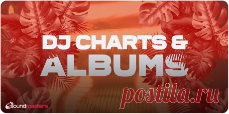 VIP - DJ Charts & Albums 17-30 June | DJ | SoundMasters | Service
