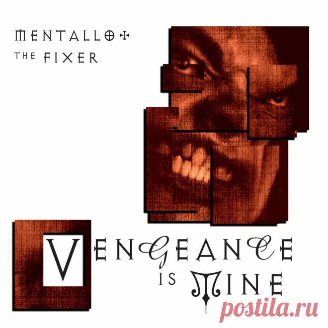 Mentallo & The Fixer - Vengeance Is Mine (Remastered) (2025) 320kbps / FLAC
