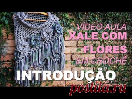 Introdução - Xale com Flores em crochê
