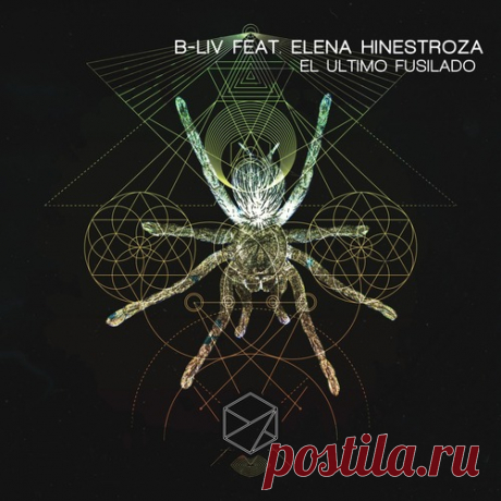 B-Liv, Elena Hinestroza – El Ultimo Fusilado [STEALTH222]