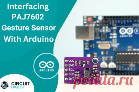 Подключение модуля распознавания жестов PAJ7620 к Arduino: схема и программа