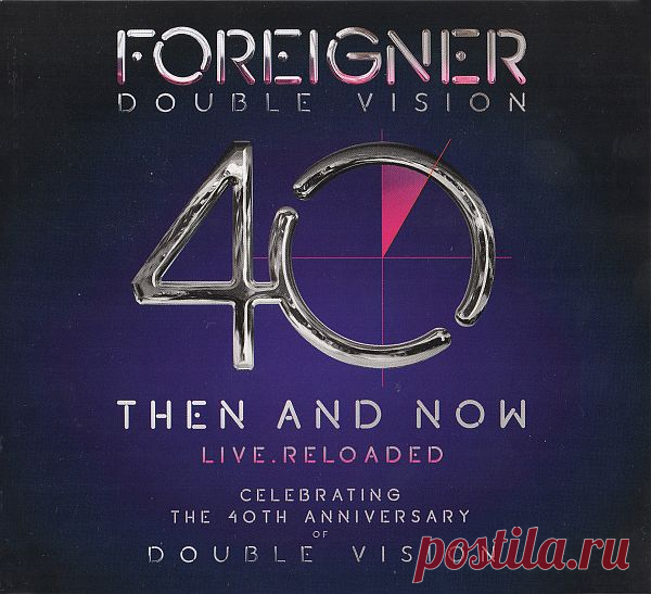 Foreigner - Double Vision 40: Then And Now Live. Reloaded (2019) FLAC Прошлые и настоящие участники рок группы Foreigner собрались вместе, чтобы отметить 40-летие классического альбома 