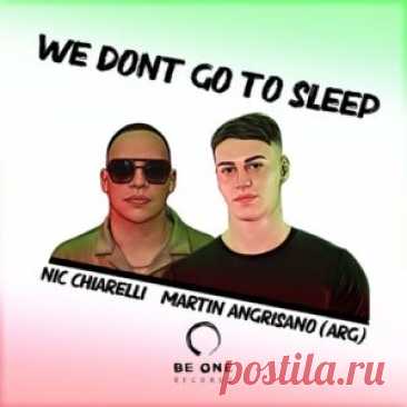 Nic Chiarelli, Martin Angrisano (ARG) - We Dont Go to Sleep [BOR431] - HypeDJ.top