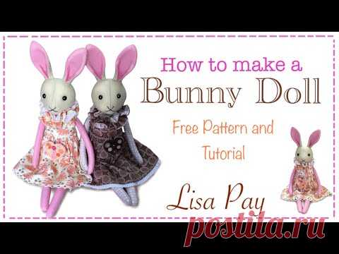 How To Sew a Bunny Doll || FREE PATTERN || Full tutorial with Lisa Pay - YouTube