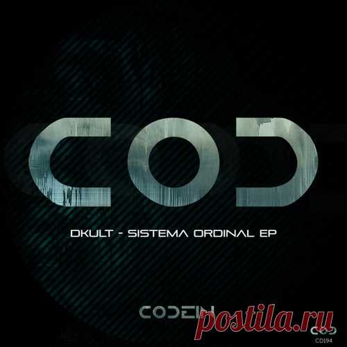 Dkult - Sistema Ordinal EP [Codein Music]