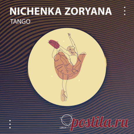 Nichenka Zoryana - Tango [Lizplay Records]