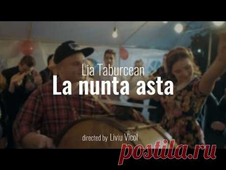 Lia Taburcean - La nunta asta [Official Video]