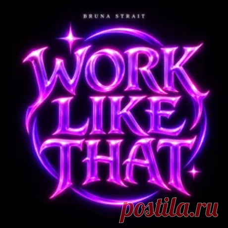 BRUNA STRAIT - Work Like That - Extended | 4DJsonline.com