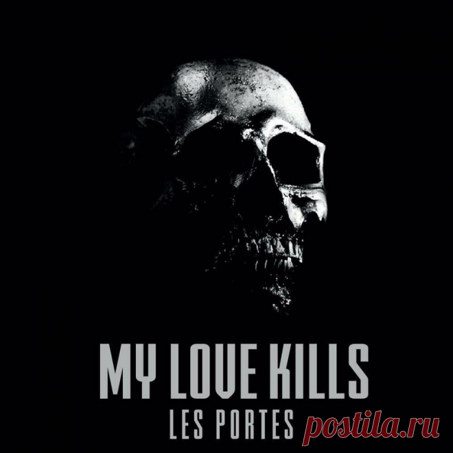 My Love Kills - Les Portes (Single) (2025) 320kbps / FLAC
