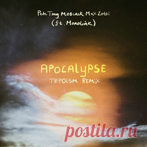 Pete Tong, MoBlack, Max Zotti, Monolink - Apocalypse | 4DJsonline.com