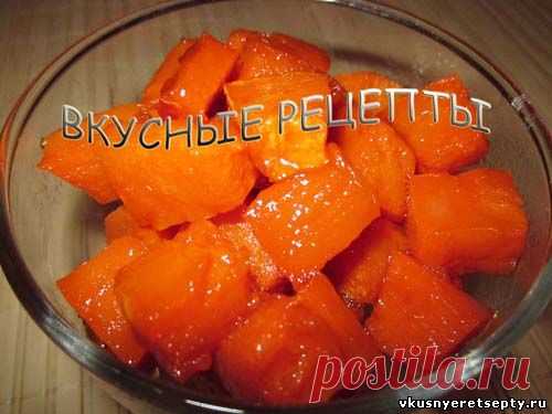 Сладкая тыква в духовке - рецепт с фото | Вкусные рецепты