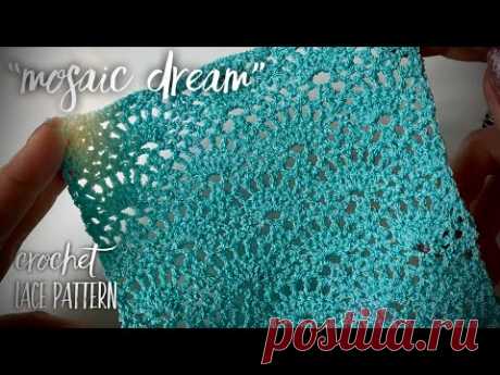 ВЯЖЕМ РОСКОШНЫЙ АЖУРНЫЙ УЗОР КРЮЧКОМ «MOSAIC DREAM» / BEAUTIFUL CROCHET PATTERN