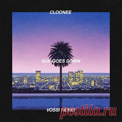 Download Cloonee - Sun Goes Down (VOSSI Remix) Cloonee - Sun Goes Down (VOSSI Remix) [wav]