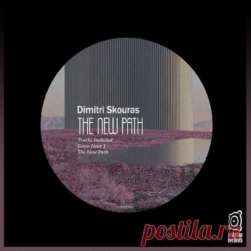 Dimitri Skouras – The New Path [EST702]