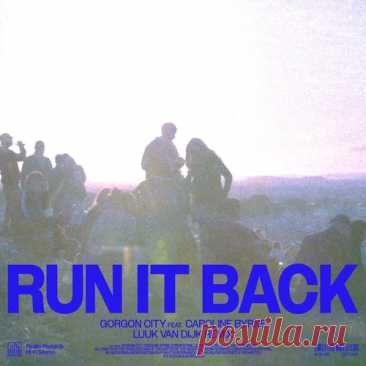 Gorgon City – Run It Back feat. Caroline Byrne (Luuk Van Dijk Extended Remix) Sharing-DB.club