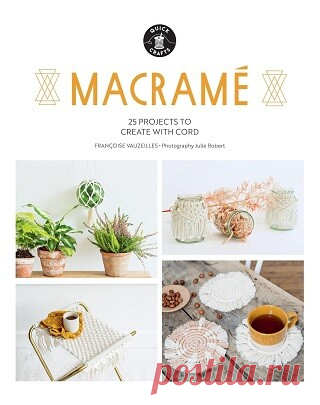 Macrame: 25 Super Simple Projects For Your Home 2024