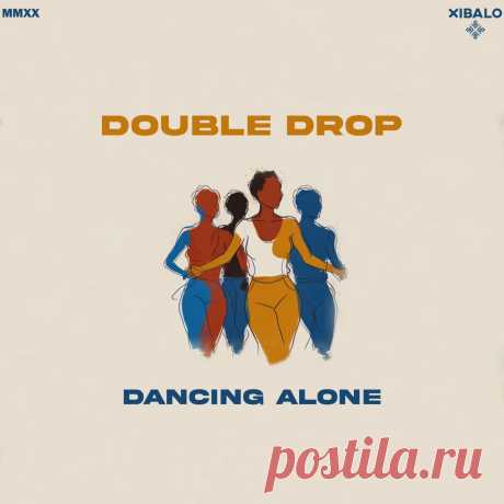 Double Drop - Dancing Alone