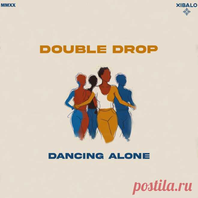 Double Drop - Dancing Alone