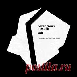 Contagious Orgasm, Salt - A Strange Illustrated Guide (2023) 320kbps / FLAC