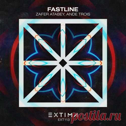 Zafer Atabey, AnDe Trois – Fastline [EXT113]