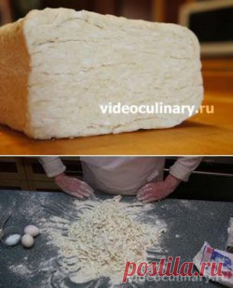 Слоёное тесто - Самый быстрый рецепт Вкусного теста