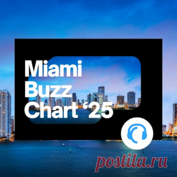 Traxsource Miami Buzz Chart Weekend 2025 Part 01 » MinimalFreaks.co