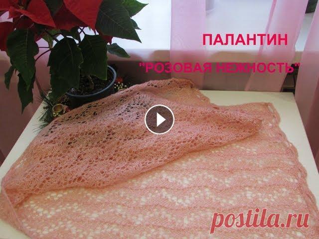 ПАЛАНТИН "РОЗОВАЯ НЕЖНОСТЬ "СПИЦАМИ. ПАЛАНТИН "РОЗОВАЯ НЕЖНОСТЬ "СПИЦАМИ....