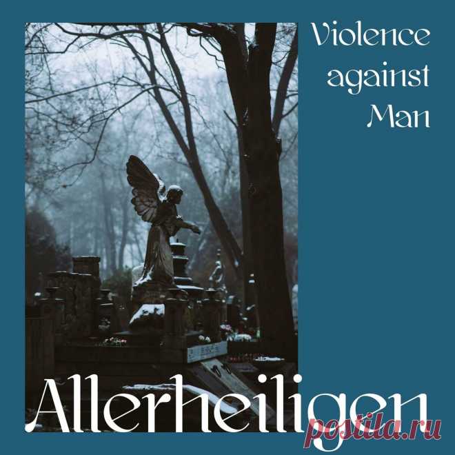Violence against Man - Allerheiligen (EP) (2024) 320kbps / FLAC