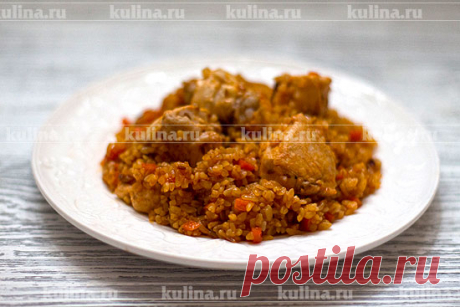 Курица с булгуром – рецепт приготовления с фото от Kulina.Ru