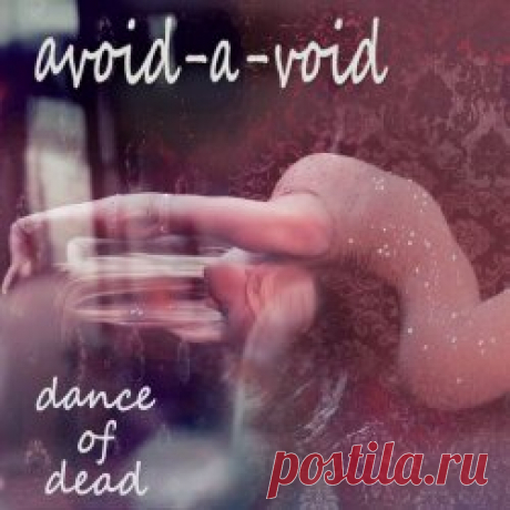 Avoid-A-Void - Dance Of Dead (2025) [Single] Artist: Avoid-A-Void Album: Dance Of Dead Year: 2025 Country: Germany Style: Futurepop, Synthpop