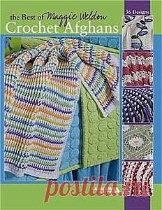 The Best of Maggie Weldon Crochet Afghans.