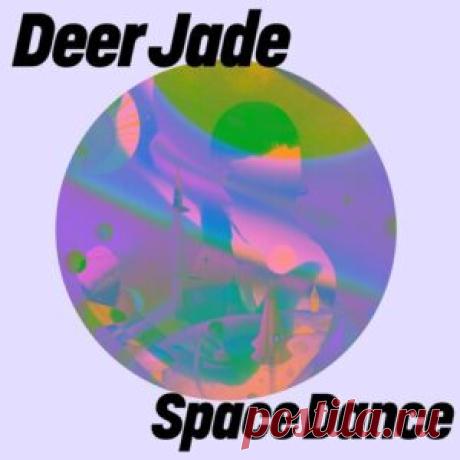 Deer Jade - Space Dance [GPM924] - HypeDJ.top