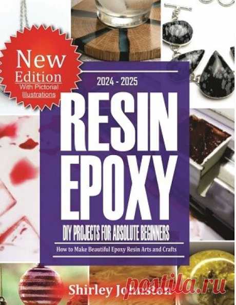 2024 – 2025 Resin Epoxy DIY Projects for Absolute Beginners 2024