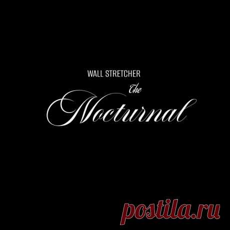 Wall Stretcher - The Nocturnal (EP) (2025) 320kbps / FLAC