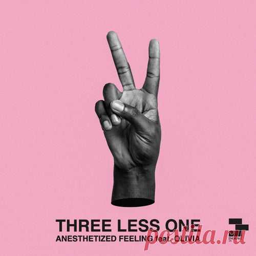 Three Less One ft Olivia - Anesthetized Feeling [Engrave LTD]