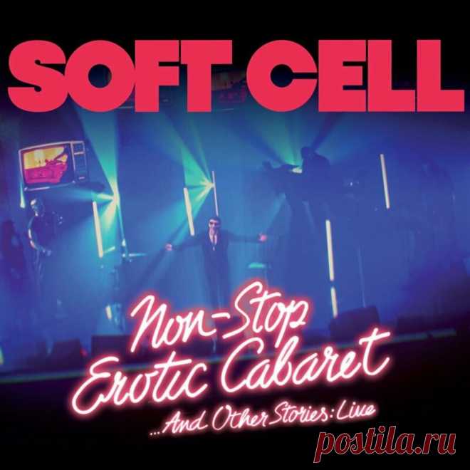 Soft Cell - Non Stop Erotic Cabaret ... And Other Stories (Live) (2023) 320kbps / FLAC