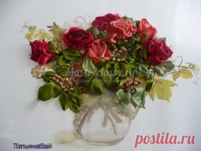 Вышивка лентами. Букет роз в вазе. Часть 2. Мастер-класс с пошаговыми фото