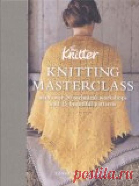 Knitting Masterclass - 2013 (вязание спицами)