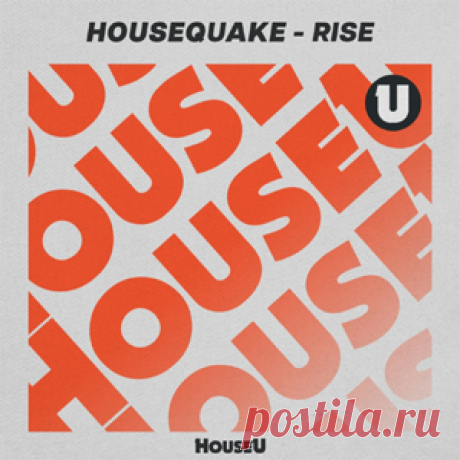 Housequake - Rise (Extended Mix) | 4DJsonline.com