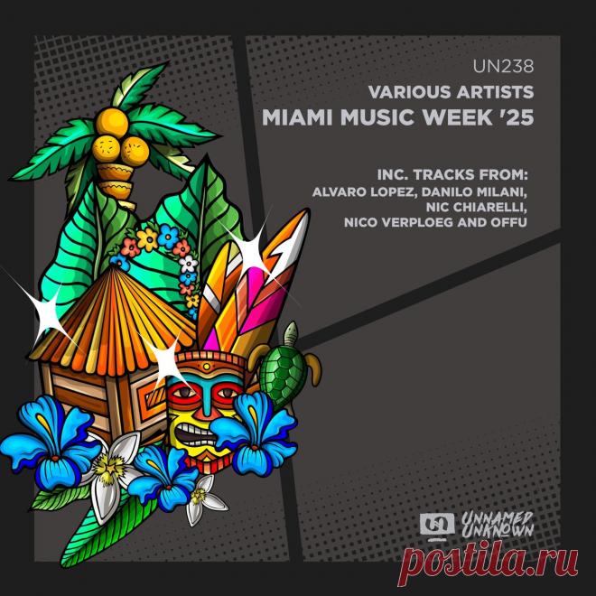 VA - Miami Music Week '25 UN238 » MinimalFreaks.co