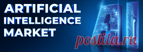 Artificial Intelligence [AI] Market Size, Share &amp; Forecast, 2030