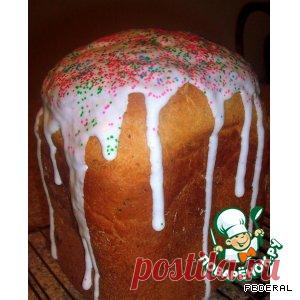 Пасхальный кулич для хлебопечки - кулинарный рецепт