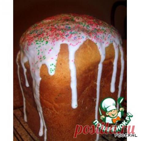 Пасхальный кулич для хлебопечки - кулинарный рецепт