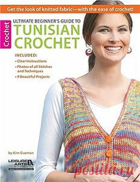 Ultimate Beginner's Guide to Tunisian Crochet.