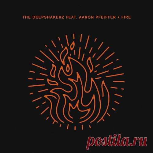 The Deepshakerz, Aaron Pfeiffer - Fire [Crosstown Rebels ] free download mp3 music 320kbps